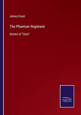 The Phantom Regiment: Stories Of Ours