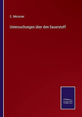 Untersuchungen Über Den Sauerstoff (German Edition)