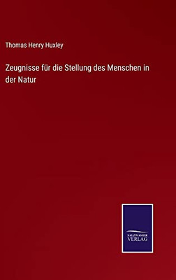 Zeugnisse Für Die Stellung Des Menschen In Der Natur (German Edition)