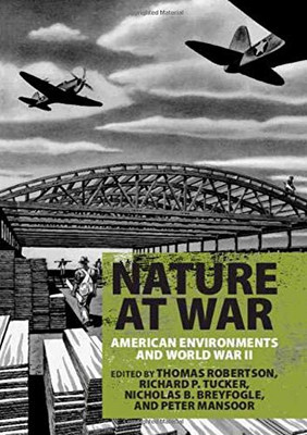 Nature at War: American Environments and World War II - 9781108419765