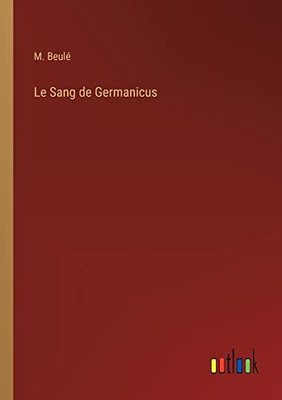 Le Sang De Germanicus (French Edition)