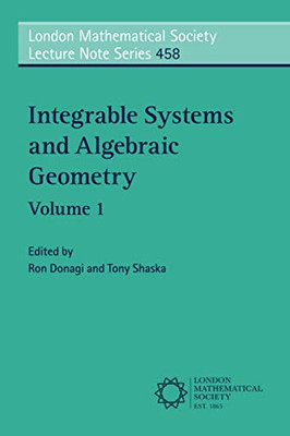 Integrable Systems and Algebraic Geometry (London Mathematical Society Lecture Note Series) - 9781108715744