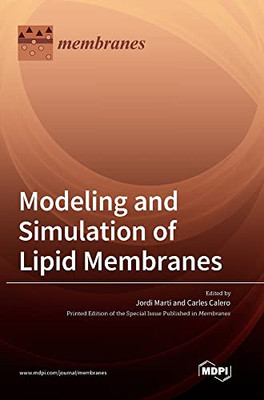 Modeling And Simulation Of Lipid Membranes