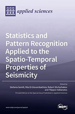 Statistics And Pattern Recognition Applied To The Spatio-Temporal Properties Of Seismicity