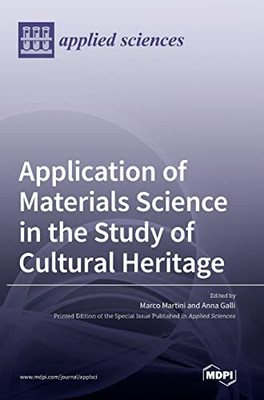 Application Of Materials Science In The Study Of Cultural Heritage
