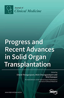 Progress And Recent Advances In Solid Organ Transplantation