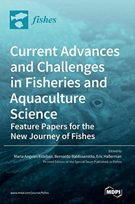 Current Advances And Challenges In Fisheries And Aquaculture Science