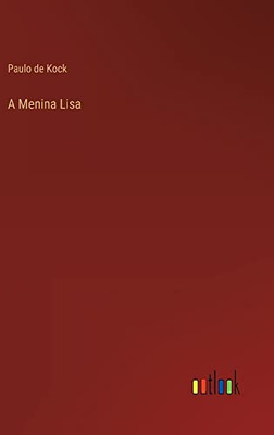 A Menina Lisa (Portuguese Edition)