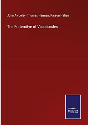The Fraternitye Of Vacabondes