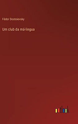 Um Club Da Má-Lingua (Portuguese Edition)