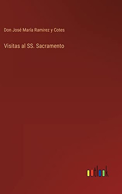 Visitas Al Ss. Sacramento (Spanish Edition)