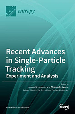 Recent Advances In Single-Particle Tracking: Experiment And Analysis: Experiment And Analysis