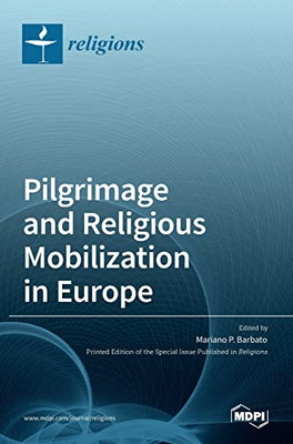 Pilgrimage And Religious Mobilization In Europe
