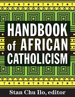 Handbook Of African Catholicism