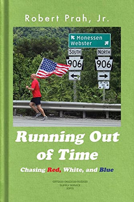 Running Out Of Time (Color Interior): Chasing Red, White, And Blue