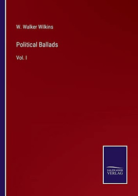 Political Ballads: Vol. I