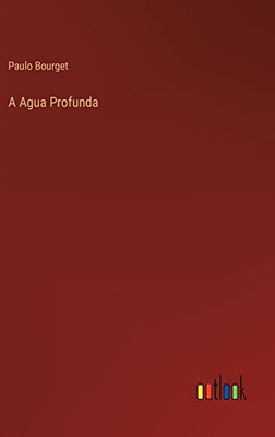 A Agua Profunda (Portuguese Edition)