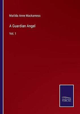 A Guardian Angel: Vol. 1