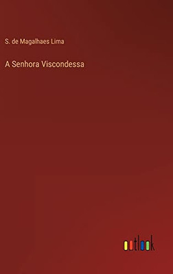 A Senhora Viscondessa (Portuguese Edition)