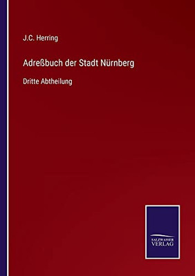 Adreßbuch Der Stadt Nürnberg: Dritte Abtheilung (German Edition)