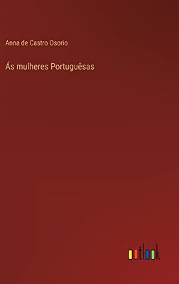 Ás Mulheres Portuguêsas (Portuguese Edition)