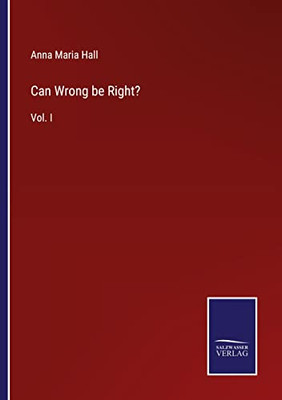 Can Wrong Be Right?: Vol. I
