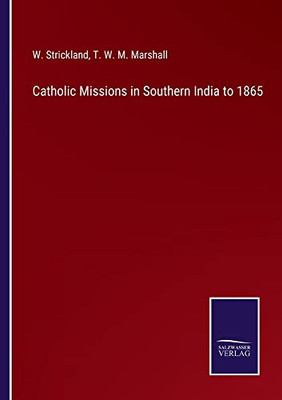 Catholic Missions In Southern India To 1865