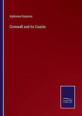 Cornwall And Its Coasts