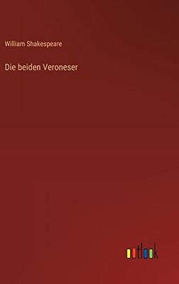 Die Beiden Veroneser (German Edition)