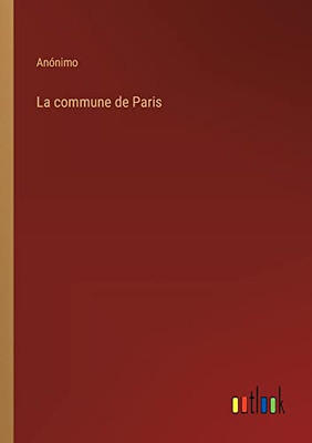 La Commune De Paris (Spanish Edition)