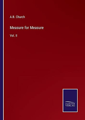 Measure For Measure: Vol. Ii