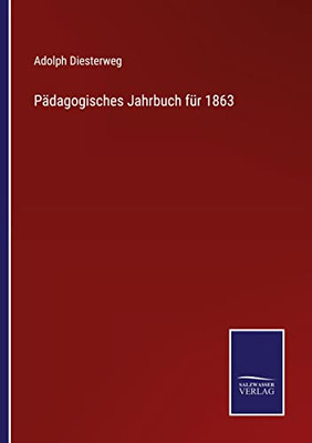 Pädagogisches Jahrbuch Für 1863 (German Edition)