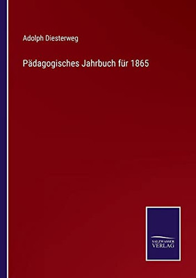 Pädagogisches Jahrbuch Für 1865 (German Edition)
