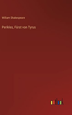 Perikles, Fürst Von Tyrus (German Edition)