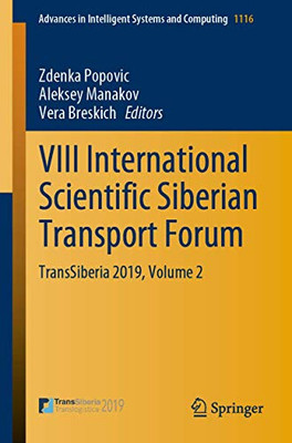 VIII International Scientific Siberian Transport Forum: TransSiberia 2019, Volume 2 (Advances in Intelligent Systems and Computing, 1116)