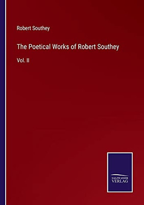 The Poetical Works Of Robert Southey: Vol. Ii