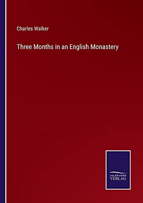 Three Months In An English Monastery