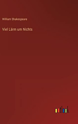 Viel Lärm Um Nichts (German Edition)