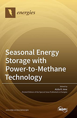 Seasonal Energy Storage With Power-To-Methane Technology