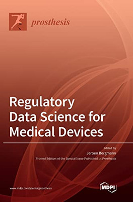 Regulatory Data Science For Medical Devices