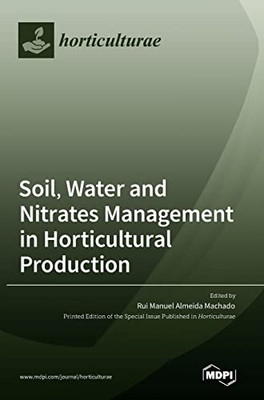 Soil, Water And Nitrates Management In Horticultural Production
