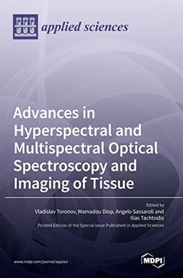 Advances In Hyperspectral And Multispectral Optical Spectroscopy And Imaging Of Tissue