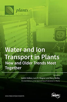 Water And Ion Transport In Plants: New And Older Trends Meet Together