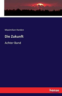 Die Zukunft: Achter Band (German Edition)