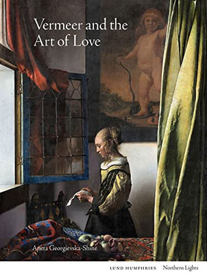 Vermeer And The Art Of Love (Northern Lights)