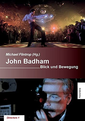 John Badham: Blick Und Bewégung (German Edition)