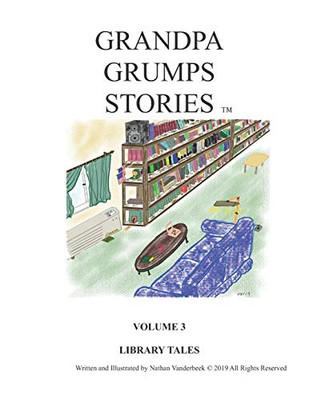 GRANDPA GRUMP'S STORIES: LIBRARY STORIES