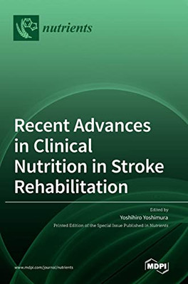 Recent Advances In Clinical Nutrition In Stroke Rehabilitation