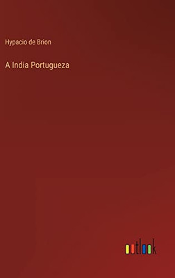A India Portugueza (Portuguese Edition)