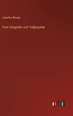 Fran Vargtider Och Vallpojskar (Swedish Edition)